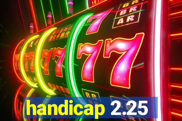 handicap 2.25